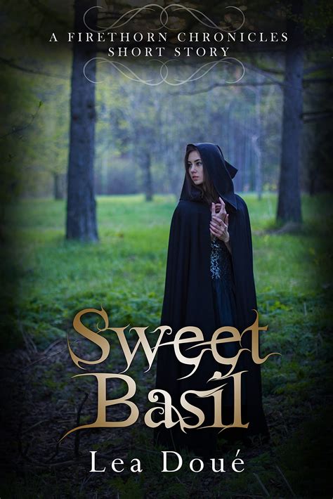 Sweet Basil Firethorn Chronicles By Lea Doué Goodreads