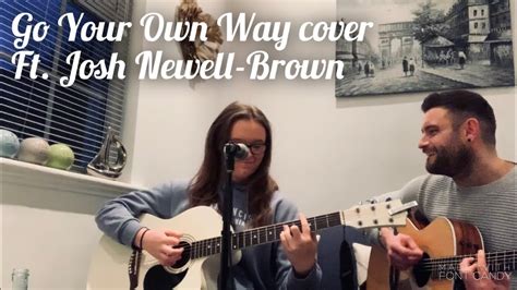 Hope newell was born on february 12, 1921 in indianola, iowa, usa as mary hope newell. Go Your Own Way-ft. Josh Newell-Brown - YouTube