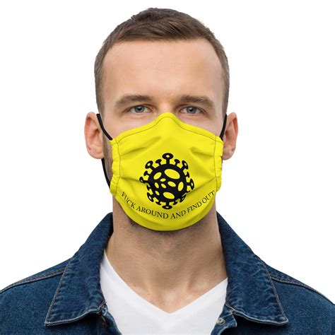 Covid 19 Fuck Around And Find Out Premium Face Mask Grok42