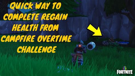 Fortnite Quick Way To Complete Regain Health From A Campfire