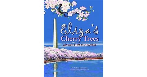 Elizas Cherry Trees Japans T To America By Andrea Zimmerman