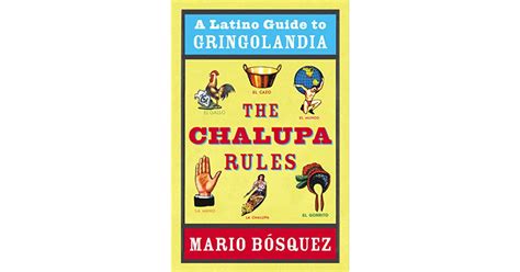 The Chalupa Rules By Mario Bosquez