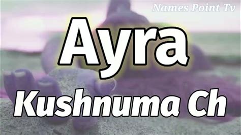 Ayra Name Meaning Ayra Name Meaning In Urdu Ayra Naam Ka Matlab Ayra Naam Ka Arth Kya Hai
