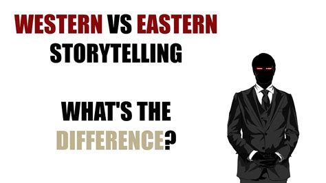 Western Vs Eastern Storytelling Whats The Difference A General