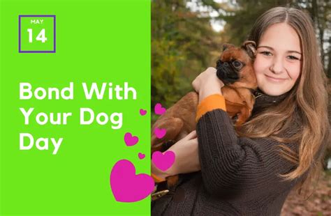 May 14 Bond With Your Dog Day The Unique Bond Of Human And Canine