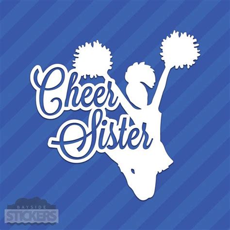 Cheer Sister Vinyl Decal Sticker Cheerleading By Baysidestickers Cheerleading Squad Sticker
