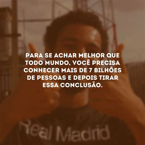 Indireta Para Pessoas Que Se Acham Melhor Que Os Outros
