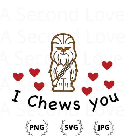 I Chews You SVG Chewbacca Star Wars Valentine | Etsy in 2021 | Star