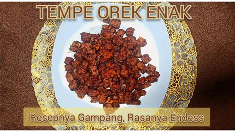 Capcay, makan enak dan bergizi ini tentu tidak pernah gagal memanjakan lidah dan mengenyangkan perut kita. Memasak Tempe Orek Kering Bumbu Kecap - YouTube