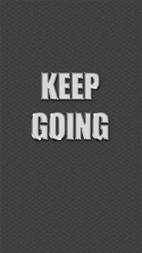 Pin By Eduard Kabashi On Na Iphone 5 Wallpaper Keep Going Motivation