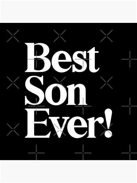 Best Son Ever Best T For Sons Poster By Heyluckyseven Redbubble
