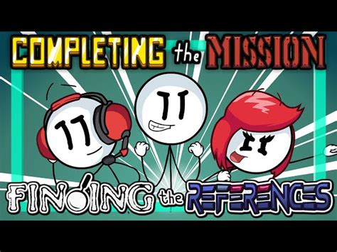Of course, that might lead to totally unexpected consequences, but you won't find out until you play every alternative. FINDING the REFERENCES: Completing the Mission - PART 1 ...