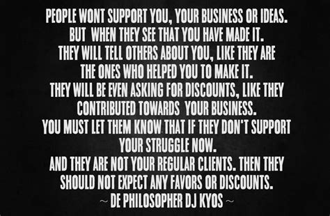 People Wont Support You Your Business Or Ideas But When They See That