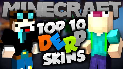Starting with minecraft version 1.8, skins can have a second layer on each body part. Top 10 Minecraft DERP SKINS! - Best Minecraft Skins - YouTube