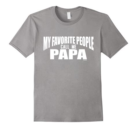 Mens My Favorite People Call Me Papa T Shirt Cl Colamaga