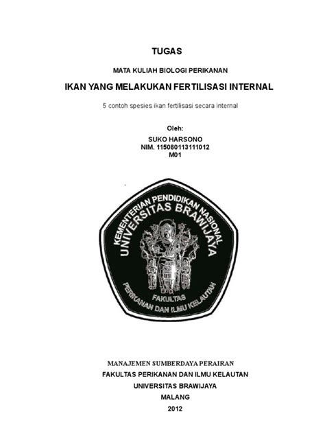 Bukan hanya penting bagi penari tetapi juga untuk menambah kemeriahan pada acara penyambutan. Contoh Ikan Fertilisasi internal.doc