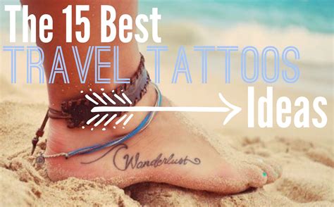 The 15 Best Travel Tattoos Ideas