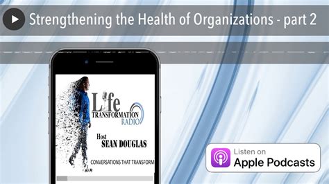 Strengthening The Health Of Organizations Part 2 Youtube