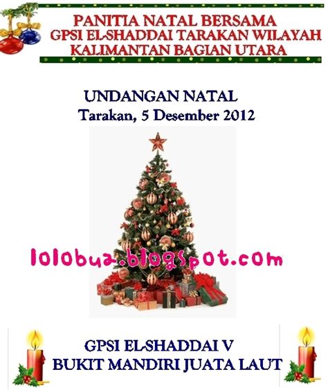 Surat undangan merupakan surat yang dibuat dalam rangka mengajak seseorang atau pihak tertentu untuk menghadiri suatu acara. Susan Lolo Bua: Undangan Natal Gereja 2