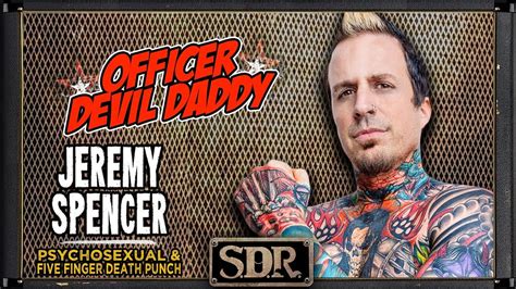 Jeremy Spencer Psychosexual And Ffdp — Officer Devil Daddy — The Sdr Show Interview The Sdr