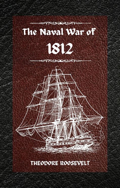 The Naval War Of 1812 Complete Edition The History Of The United
