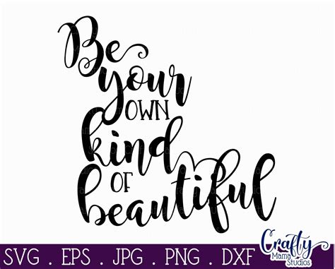 Be Your Own Kind Of Beautiful Svg Be Yourself Svg By Crafty Mama
