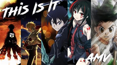 Anime Mix → This Is It Amv ♫ Youtube