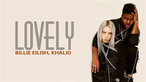 Billie Eilish Ft Khalid Lovely Lyrics Youtube