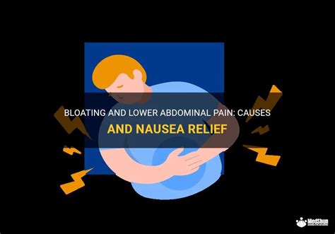Bloating And Lower Abdominal Pain Causes And Nausea Relief Medshun