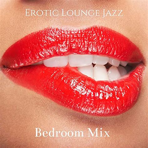 MP3 VA Erotic Lounge Jazz Bedroom Mix Music To Make Love