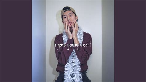 I Gave You My Heart Youtube
