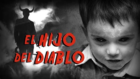 El Hijo Del Diablo Un Bebé Truculento Historias De Terror Videos De