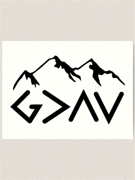 The phrase does not represent a particular bible verse but communicates the greatness of god. "God is Greater than the Highs and Lows; Ups and Downs" Art Print by ChristianLife | Redbubble