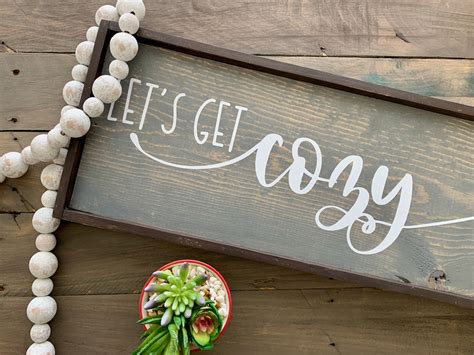 Lets Get Cozy Wall Sign Wall Decor Farmhouse Sign Etsy