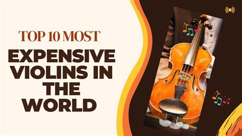 Top 10 Most Expensive Violins In The World Youtube