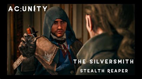 Assassin S Creed Unity The Silversmith Stealth Reaper YouTube