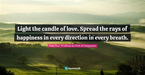 Light The Candle Of Love Spread The Rays Of Happiness In Every Direct