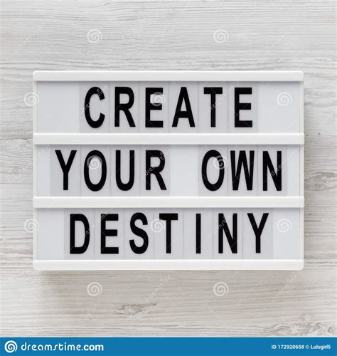 Create Your Own Destiny Words On A Modern Board On A White Wooden