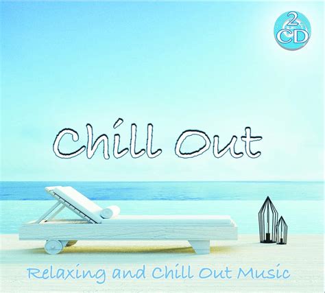 Chill Out Relax E Chill Out Music 2 Cd Audio Wellness Relax Amazon