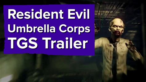 Resident Evil Umbrella Corps Trailer Tokyo Game Show 2015 Youtube