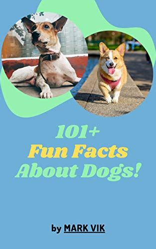 101 Fun Facts About Dogs Interesting Things About Dogs Why Do We