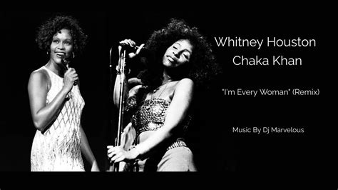 Whitney Houston Chaka Khan I M Every Woman Remix YouTube