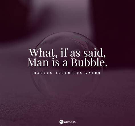35 Bubble Quotes And Sayings Quoteish
