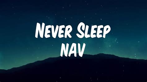 Nav Never Sleep Lyric Video Youtube