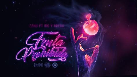 🍎 Fruta Prohibida 🍎 C2hu X Ids X Breda Prod Shadowbeatsec Youtube