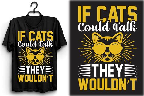 If Cats Could Talk They Wouldn T Graphic By Designking · Creative Fabrica