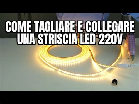 Benvenuto nella sezione striscia led 220v di eprice. Come tagliare e collegare una STRISCIA LED 220V - YouTube