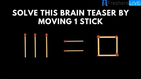 Tricky Matchstick Puzzle Solve This Brain Teaser By Moving 1 Stick News