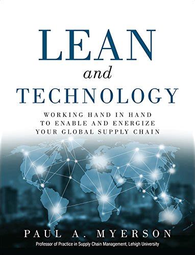 Lean And Technology Working Hand In Hand To Enable And Energize Your