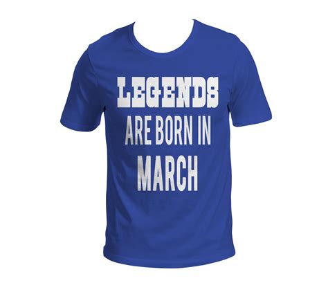 March Legend Birthday Tee For 1000 Available In Your Choice Of Color